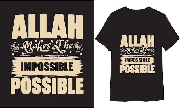 Allah maakt het onmogelijke mogelijk Typografie Illustratie vector Ramadan T-shirt Design