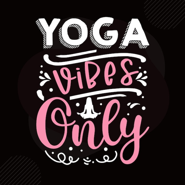 Vector alleen yoga-vibes typografie premium vector design-offertesjabloon