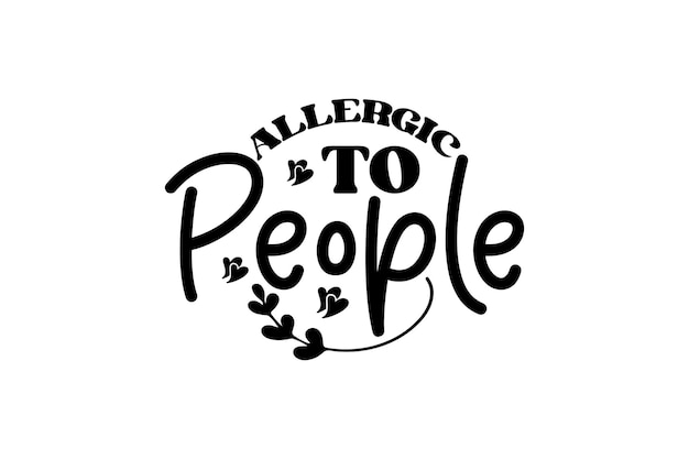 Allergic To People Vector File