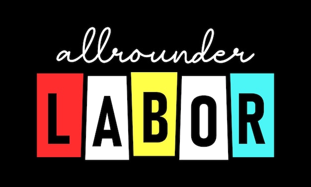 Allrounder 노동 새로운 다채로운 전문 타이포그래피 티셔츠 디자인 인쇄