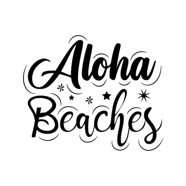 La tipografia estiva delle spiagge di aloha cita scritte per t-shirt, tazze, ecc