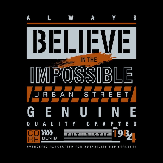 always believe graphic typography vector t shirt design illustration good for casual style