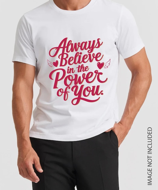 벡터 항상 당신의 힘을 믿으세요. 티셔츠 디자인