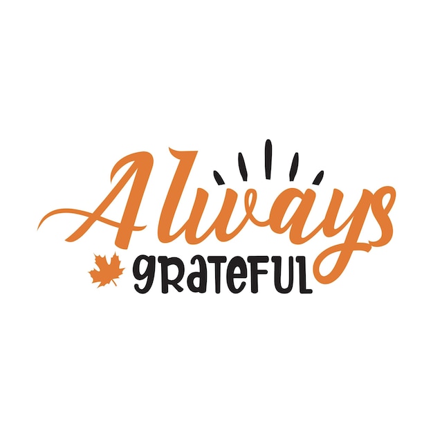 Always grateful t shirt design