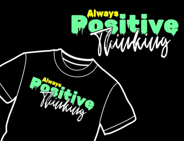 Дизайн векторной футболки с типографикой Always Positive Thinking отлично подходит для цифровой трафаретной печати