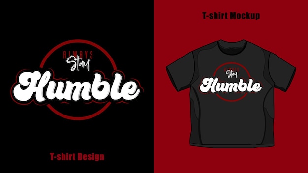 Always Stay Humble Typography T-shirt Design