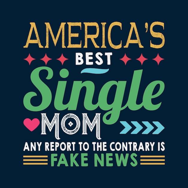 America's Best Single Mom T shirt Design