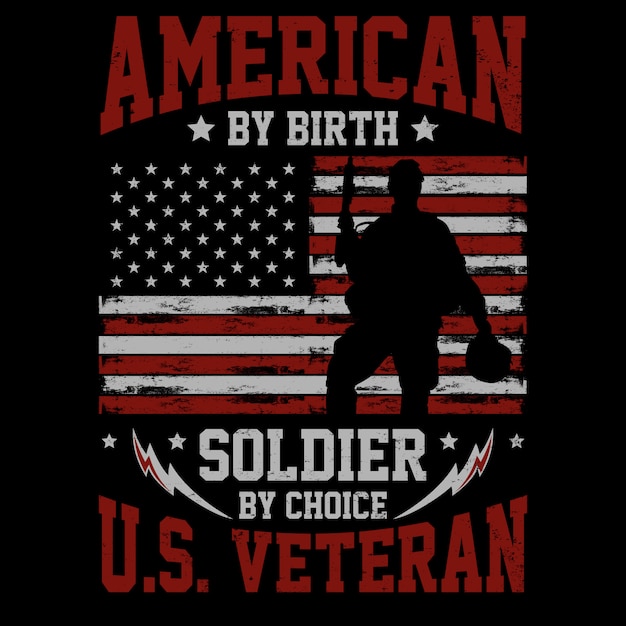 Vector american by birth, soldier by choice - veteran themes design