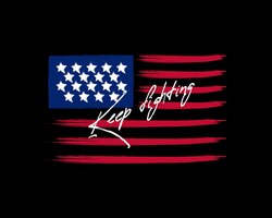 Фон американского флага полностью редактируемая векторная иллюстрация продолжайте бороться с текстом на американском флаге концепция революции концепция бунта