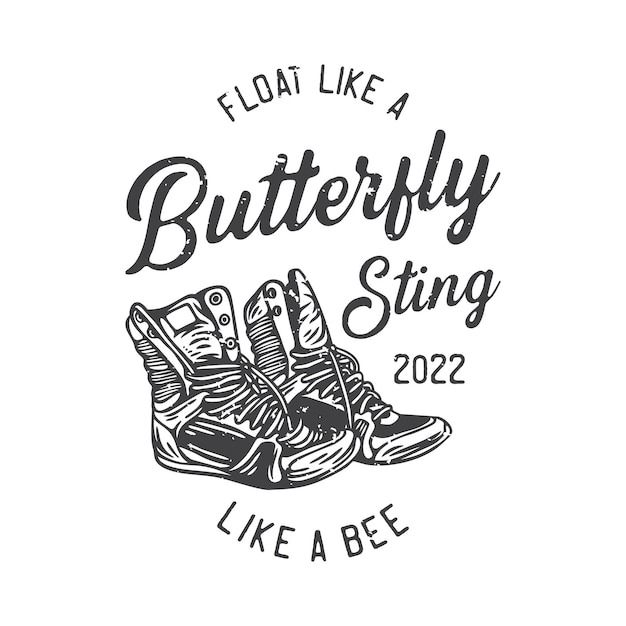 American vintage illustration float like a butterfly sting like a bee for t shirt design