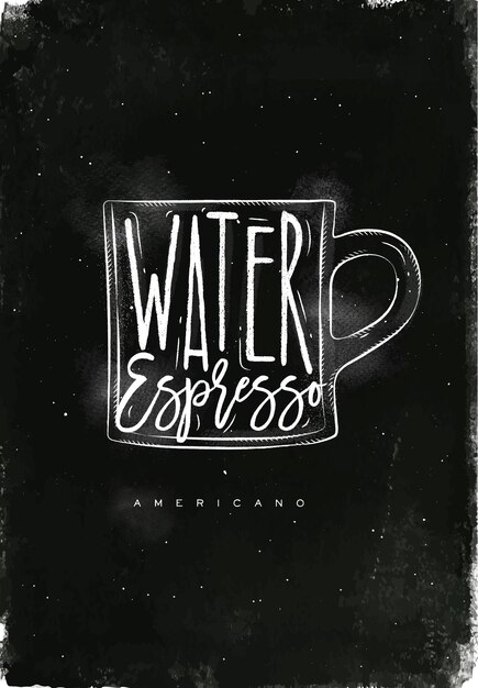 Tazza di caffè americano con scritta acqua espresso in stile grafico vintage, disegno con gesso