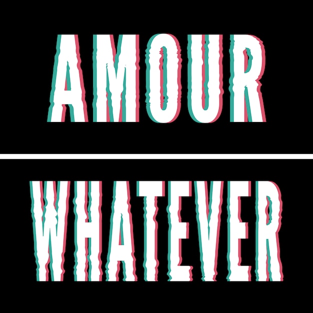 Amour whatever slogan, Holographic and glitch typography