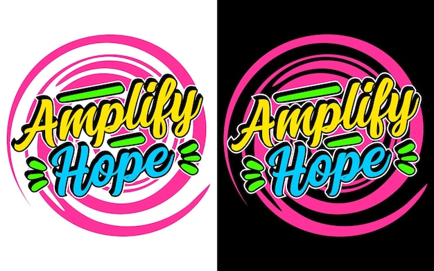 Amplify hope motivational typography design