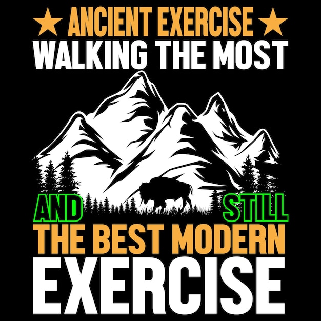 Ancient Exercise Walking And Still Hiking TShirt Design VECTOR File