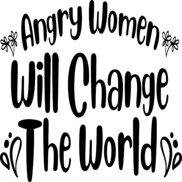 Vector angry women will change the world