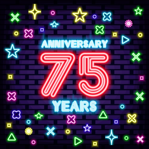 Anniversary 75 years neon quote glowing with colorful neon light night bright advertising