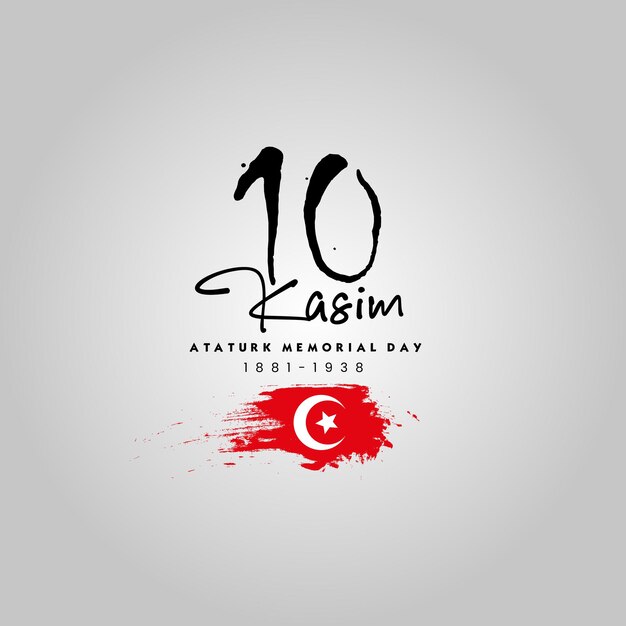 Anniversary death of Mustafa Kemal Ataturk translate 10 Kasim Ataturk's anma guna November 10