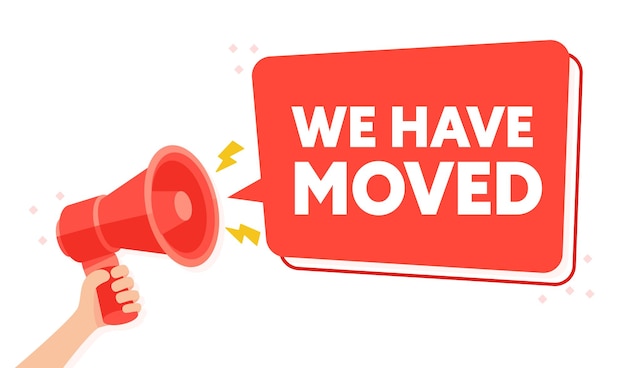 Announcement of Location Change with Hand Held Megaphone We Have Moved Vector Illustration