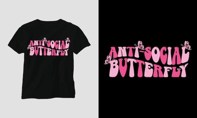 Anti-social butterfly - Groovy Style T-Shirt Design.