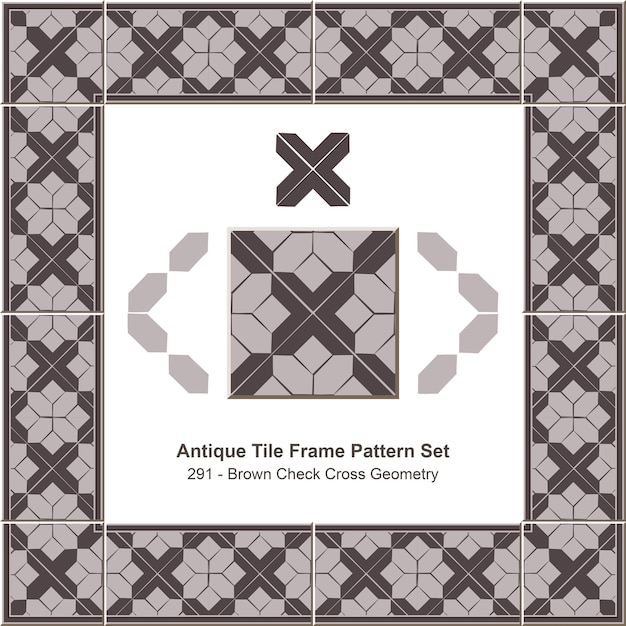 Antieke tegel frame patroon set Brown Check Cross Geometry