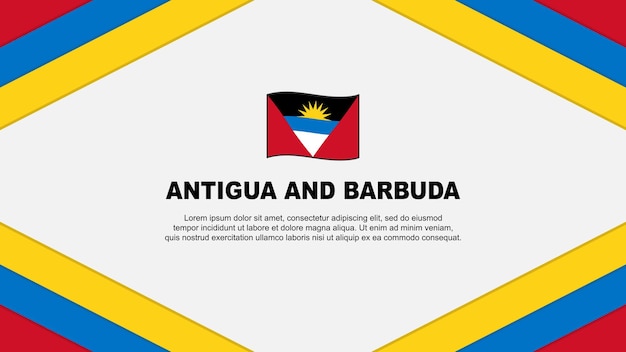Antigua And Barbuda Flag Abstract Background Design Template Antigua And Barbuda Independence Day Banner Cartoon Vector Illustration Antigua And Barbuda Template