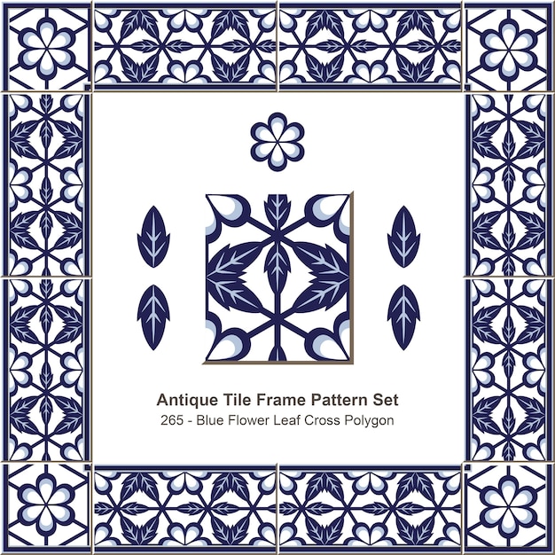 Antique tile frame pattern set Blue Flower Leaf Cross Polygon