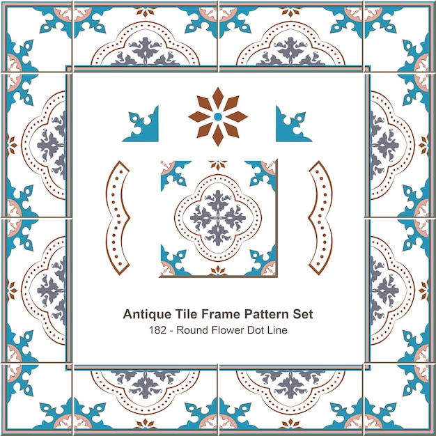 Antique tile frame pattern set Round Flower Dot Line