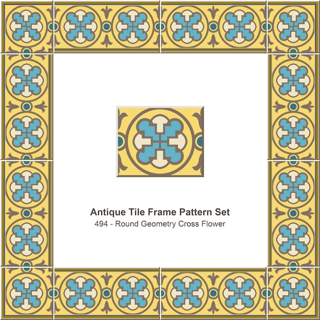 Antique tile frame pattern set Round Geometry Cross Flower