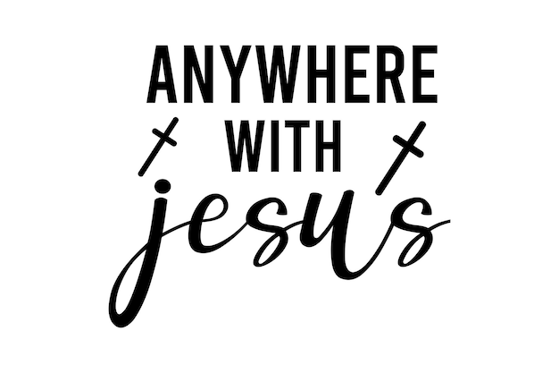 Anywhere with Jesus