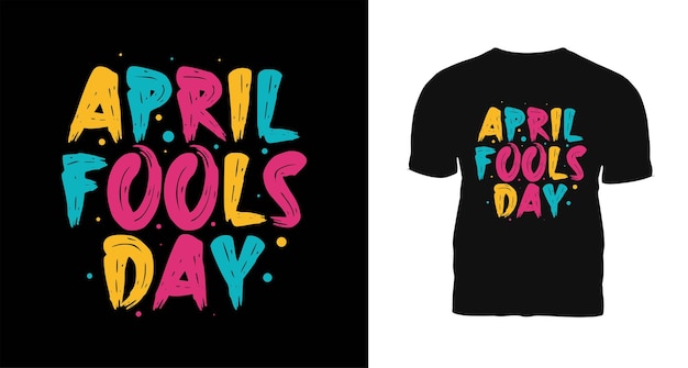 April dwaas t-shirt ontwerp