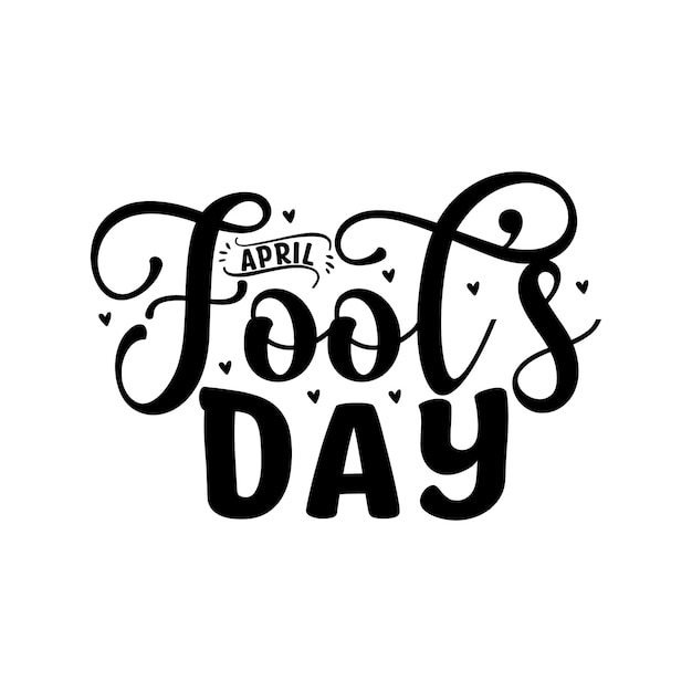 April Fools Day Belettering ontwerp voor groet banners Muismatten Prints Kaarten en Posters Mokken