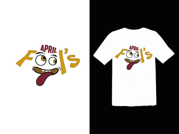 Vector april fools day t shirt design