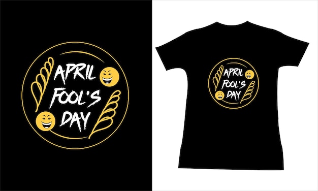 April fools day tshirt design