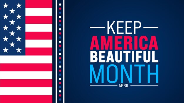 April is Keep America Beautiful Month background template Holiday concept use to background