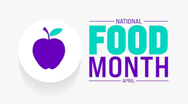 April is National Food Month background template Holiday concept use to background banner