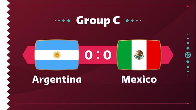 Argentina vs Mexico Football 2022 Group C World Football Competition championship match versus