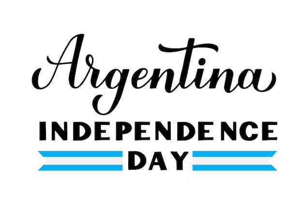 Argentinië onafhankelijkheidsdag belettering nationale feestdag gevierd op 9 juli vector sjabloon voor typografie poster banner wenskaart flyer enz