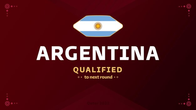 Vector argentinië tekst en vlag gekwalificeerde qatar 2022 voetbaltoernooi achtergrond vectorillustratie