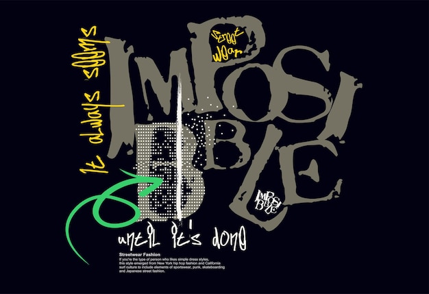 Art graffiti typografie street art graffiti imposible slogan print met spray-effect voor t-shirt