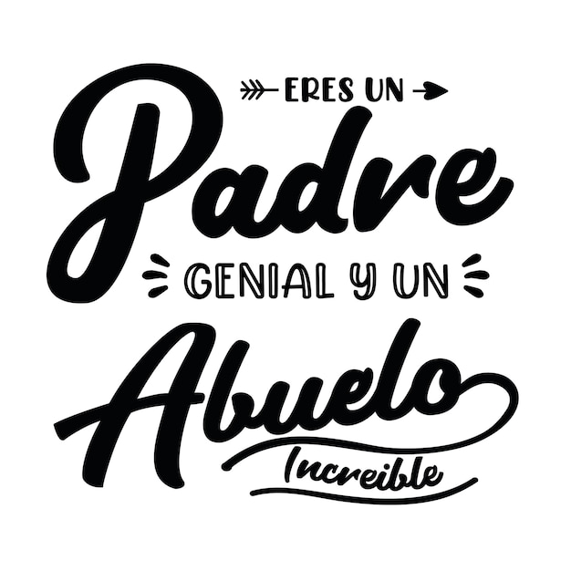 Vettore come padre sei il migliore come nonno lettere incredibili lettere in calligrafia spagnola