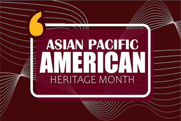 Месяц азиатско-тихоокеанского американского наследия отмечается в мае