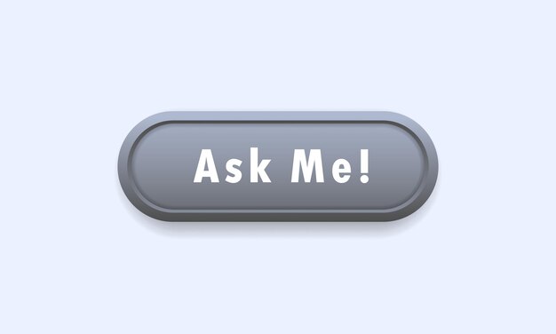 Vector ask me button. ask a question. social media concept. vector on isolated white background. eps 10.