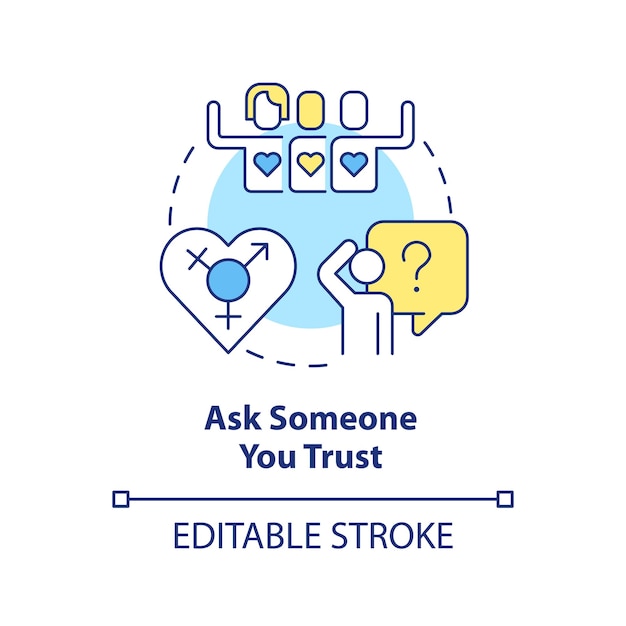 Ask someone you trust concept icon