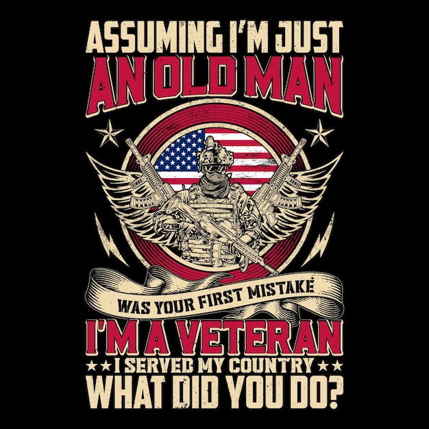 Предполагая, что старик-ветеран типографика винтажный дизайн футболки ко дню ветерана