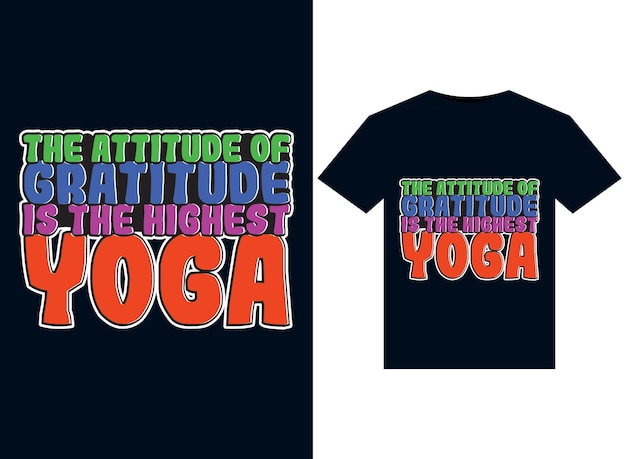 The attitude of gratitude is the highest yoga illustration for print-ready T-Shirts design