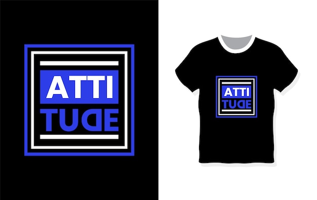 Attitude typography t shirt design