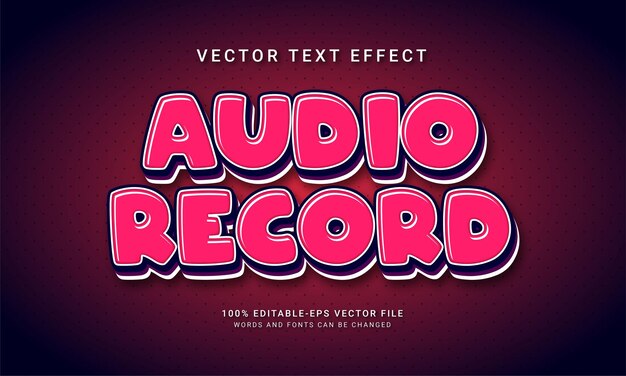 Audio record editable text effect