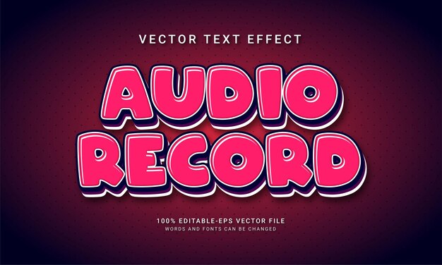 Audio record editable text effect