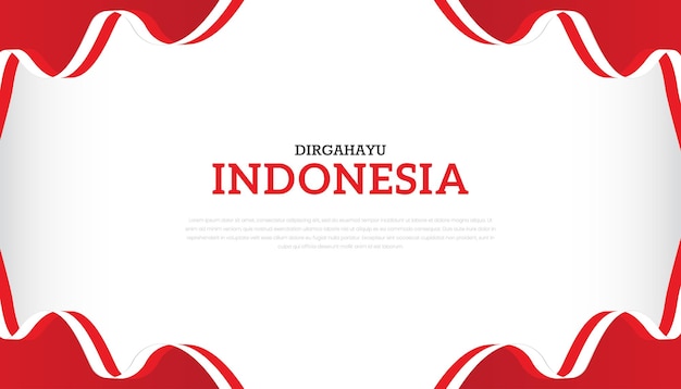 August 17th Indonesia Independence Day Background Template red and white Indonesian flag waving