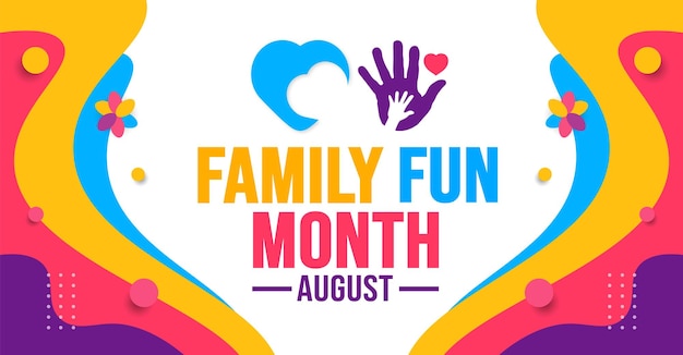 August is Family Fun Month background template Holiday concept background banner card